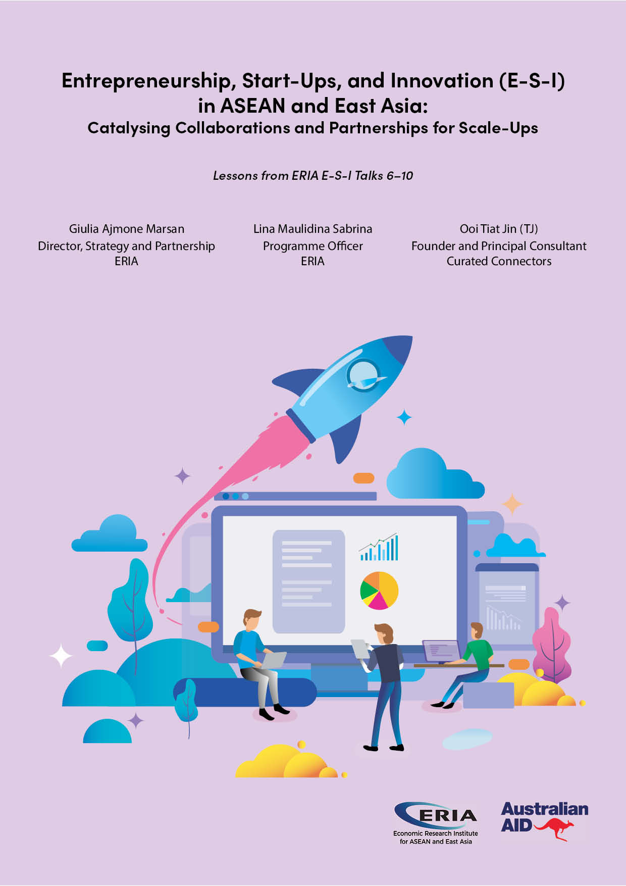 Entrepreneurship, Start-Ups, and Innovation (E-S-I) in ASEAN and East Asia: Catalysing Collaborations and Partnerships for Scale-Ups-Ep.6-10